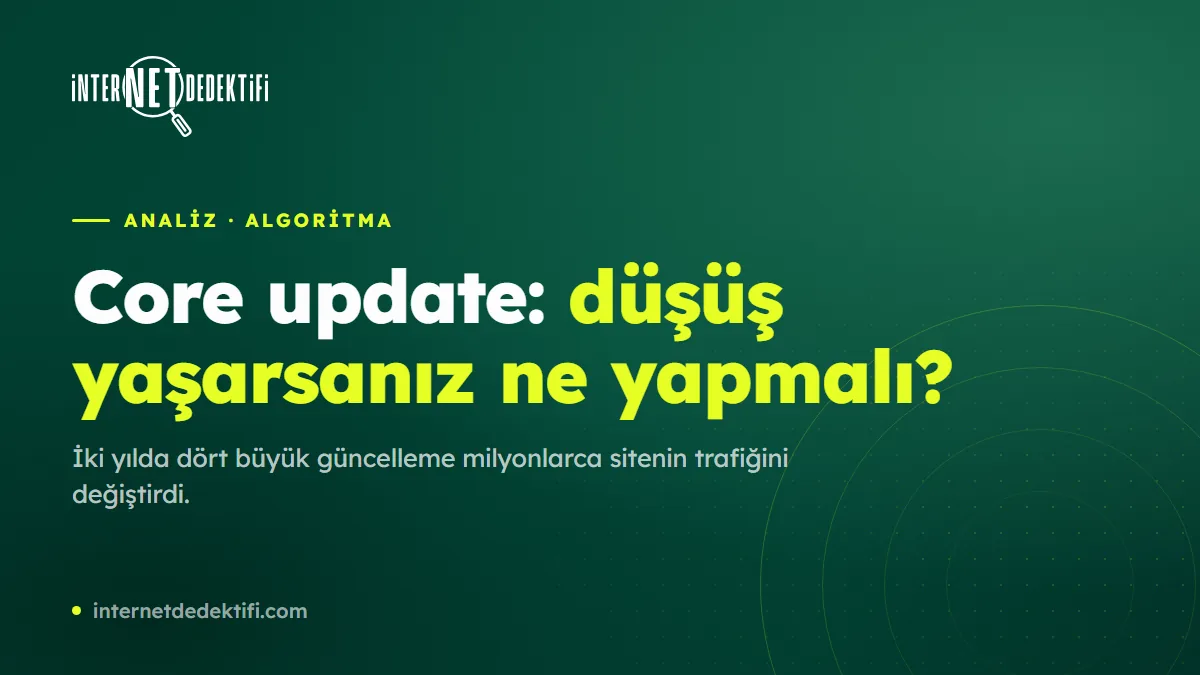 Google Algoritması 2026: Core Update Rehberi