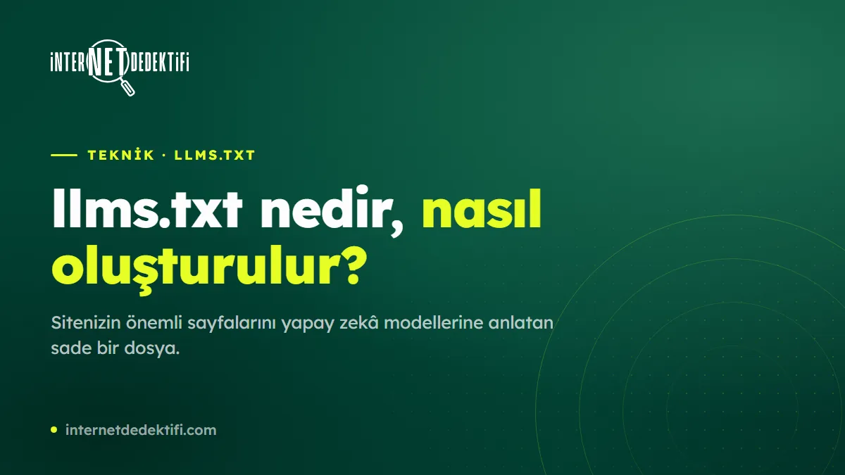 llms.txt Nedir? Nasıl Oluşturulur?