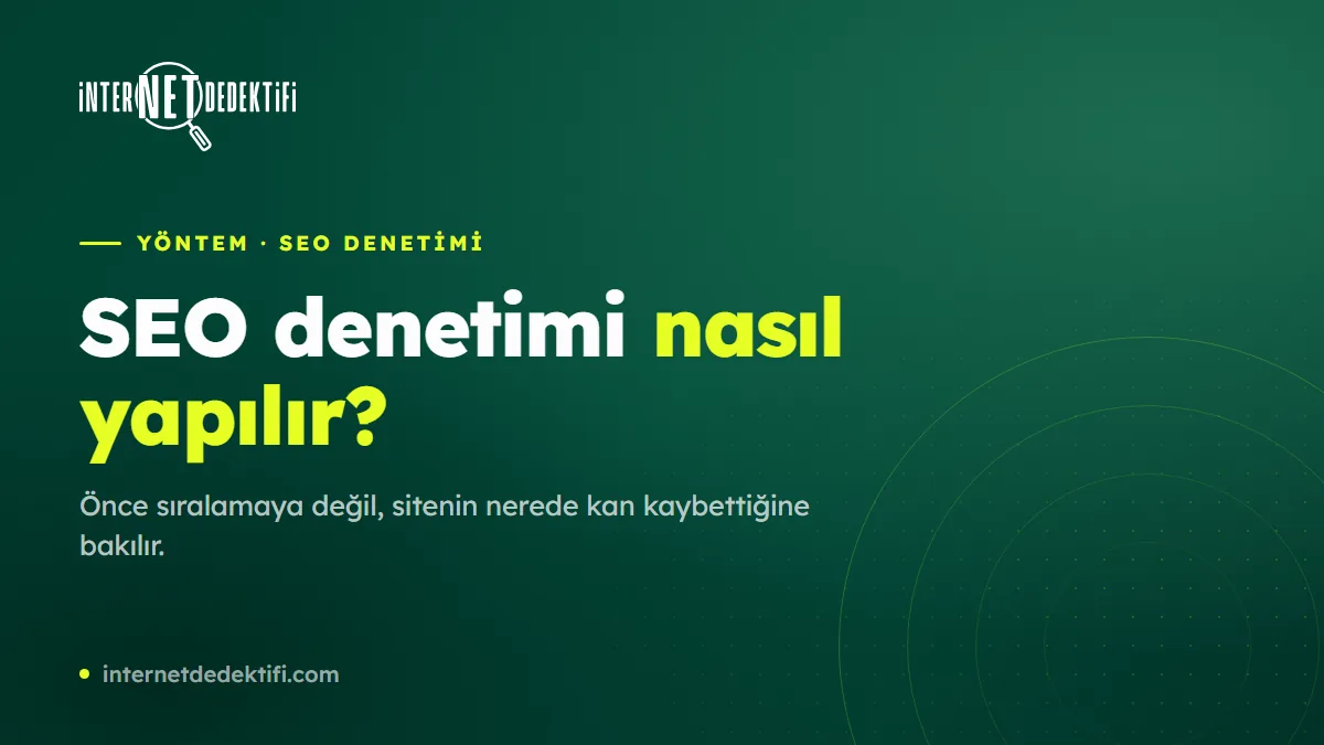 SEO Denetimi (SEO Audit) Nasıl Yapılır?