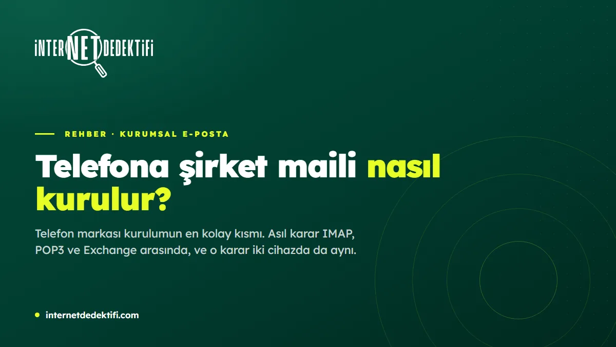 Telefona Şirket Maili Nasıl Kurulur? iPhone ve Android
