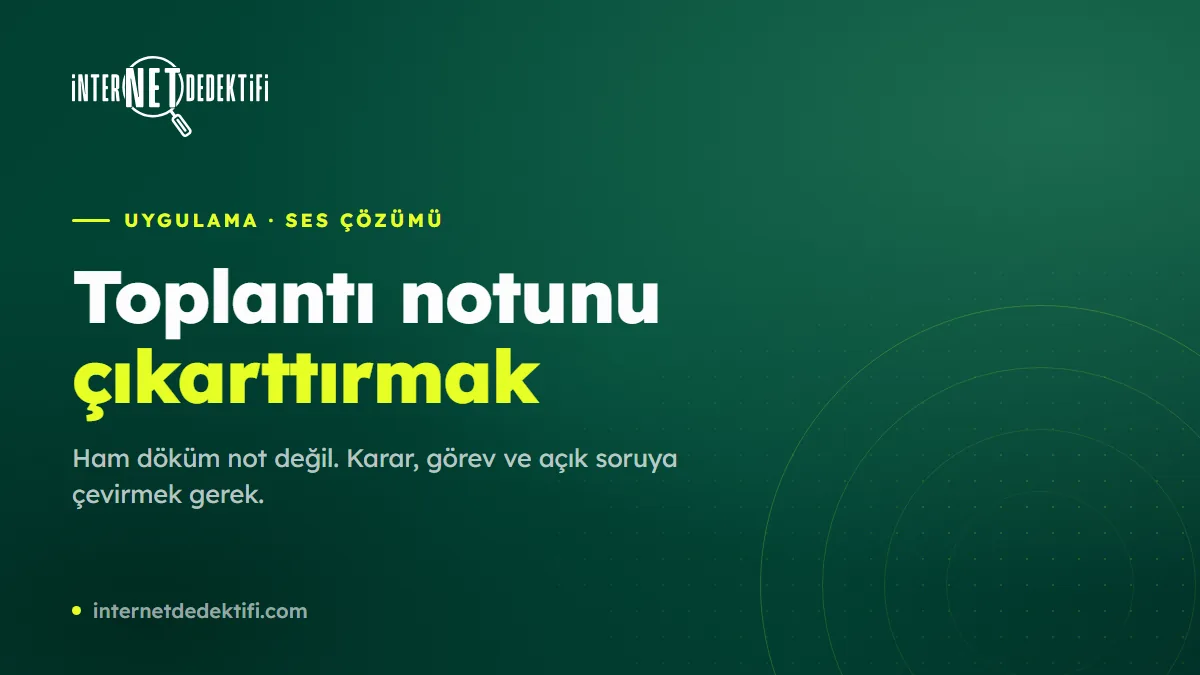 Toplantı Notunu Yapay Zekâya Çıkarttırmak