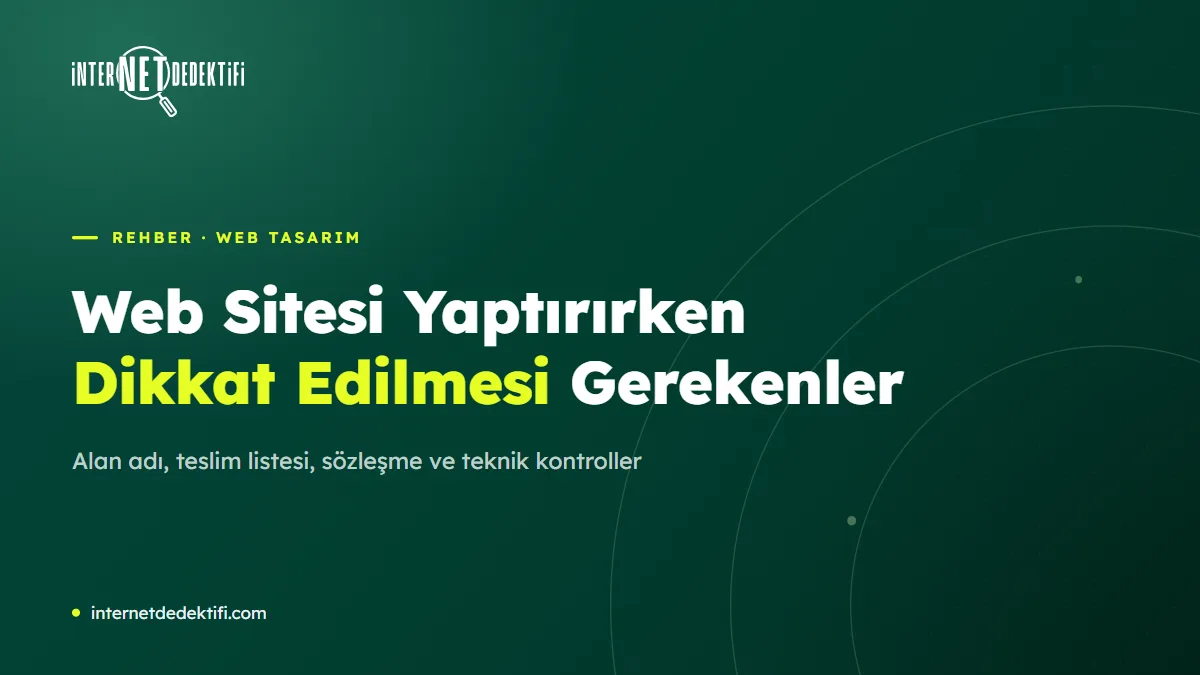 Web Sitesi Yaptırırken Dikkat Edilmesi Gerekenler