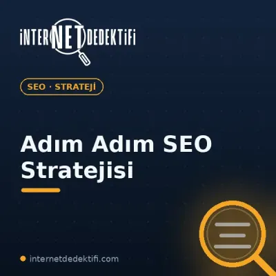 Adım Adım SEO Stratejisi