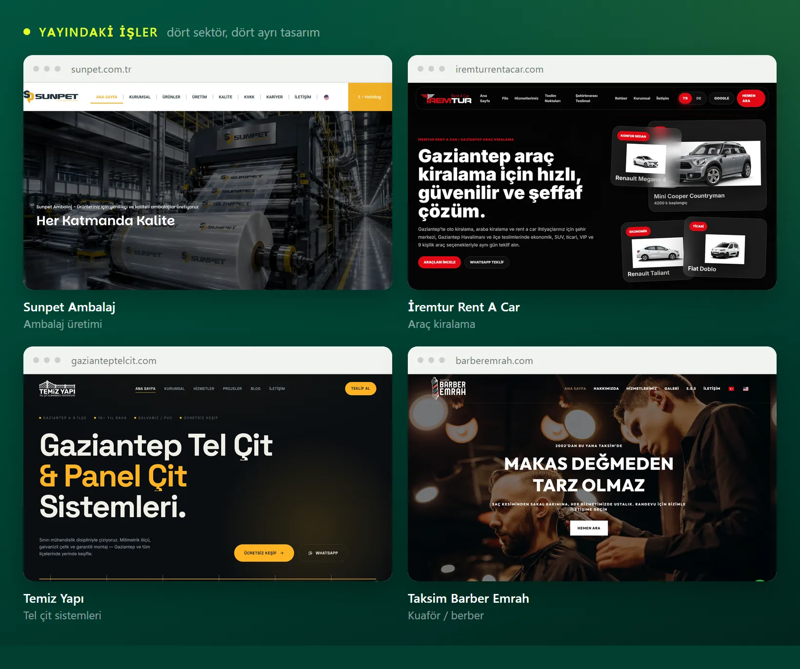 Yaptığımız dört web sitesinin ana sayfası yan yana: Sunpet Ambalaj, İremtur Rent A Car, Temiz Yapı ve Taksim Barber Emrah